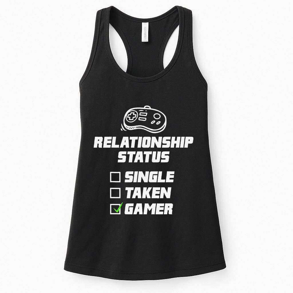 Funny Video Gamer Humor Relationship Status Single Taken Womens Tank Top