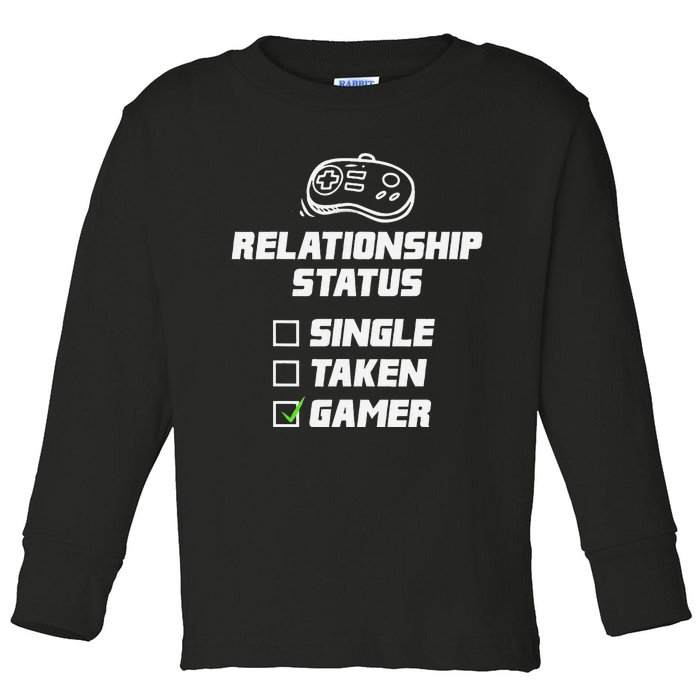 Funny Video Gamer Humor Relationship Status Single Taken Toddler Long Sleeve Shirt