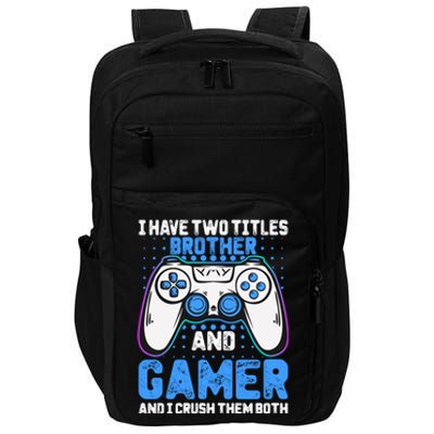 Funny Video Gamer Video Games Lover Geek Gaming Brother Gift Impact Tech Backpack