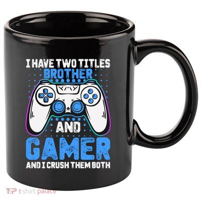 Funny Video Gamer Video Games Lover Geek Gaming Brother Gift 11oz C Handle Ceramic Mug