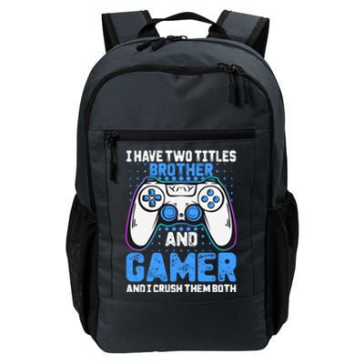 Funny Video Gamer Video Games Lover Geek Gaming Brother Gift Daily Commute Backpack