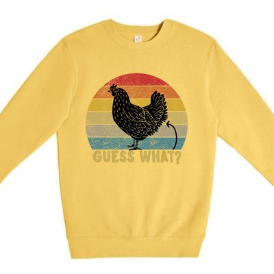 Funny Vintage Guess What? Chicken Butt! Farm Chicken Butt Gift Premium Crewneck Sweatshirt