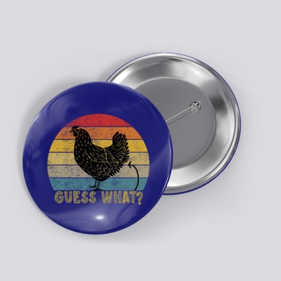 Funny Vintage Guess What? Chicken Butt! Farm Chicken Butt Gift Button