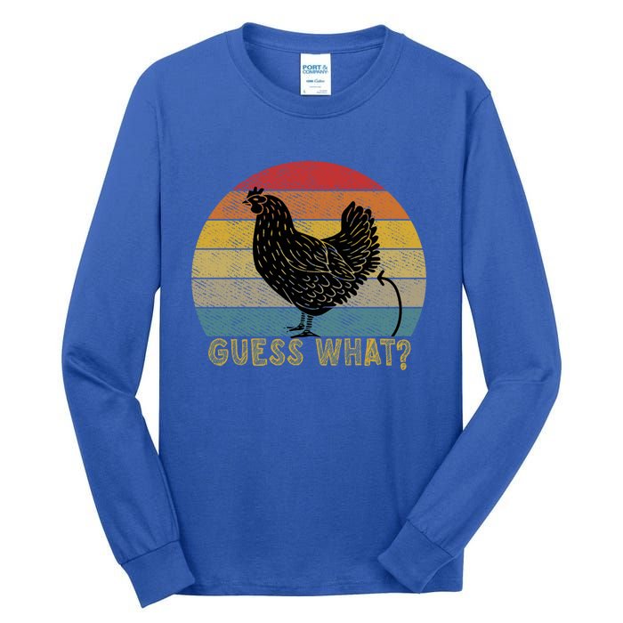 Funny Vintage Guess What? Chicken Butt! Farm Chicken Butt Gift Tall Long Sleeve T-Shirt