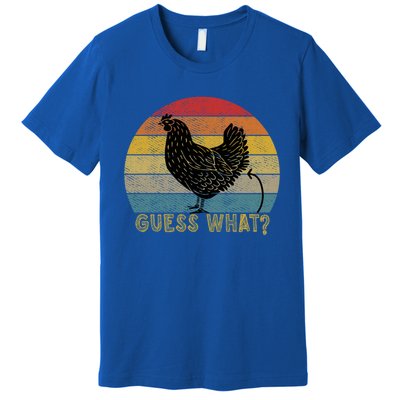 Funny Vintage Guess What? Chicken Butt! Farm Chicken Butt Gift Premium T-Shirt