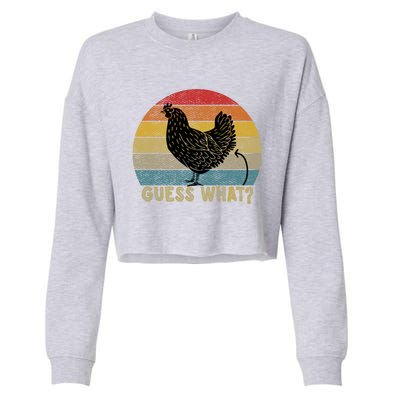 Funny Vintage Guess What? Chicken Butt! Farm Chicken Butt Gift Cropped Pullover Crew