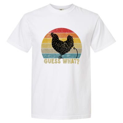 Funny Vintage Guess What? Chicken Butt! Farm Chicken Butt Gift Garment-Dyed Heavyweight T-Shirt