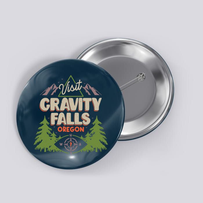 Funny Visit Gravity Falls Oregon Button