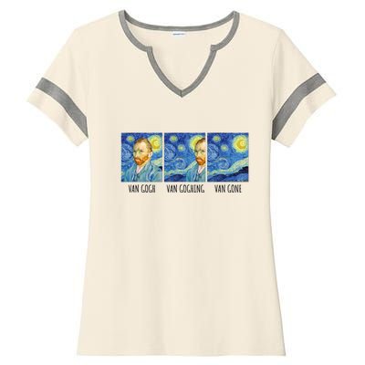 Funny Van Gogh Van Goghing Van Gone Fine Art Painting Joke Ladies Halftime Notch Neck Tee