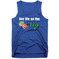 Funny Vegetarian Gift Live Life On The Veg Cute Gift Tank Top