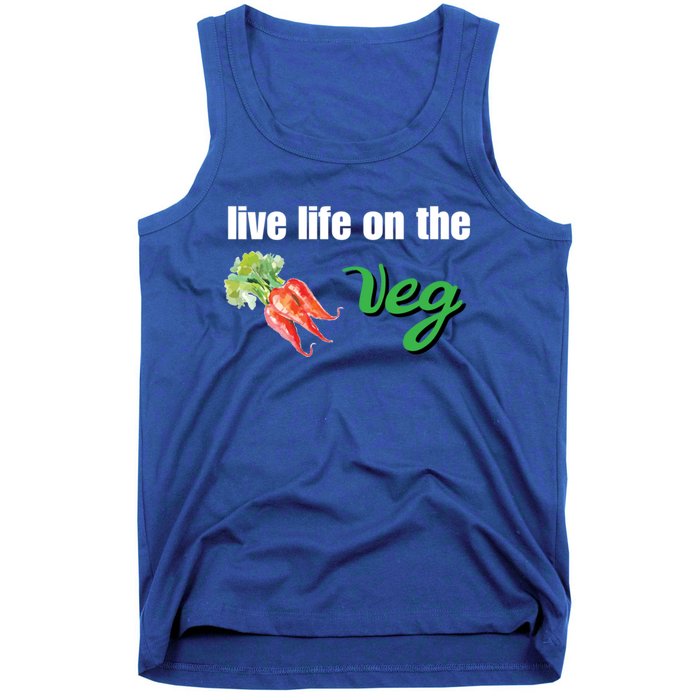 Funny Vegetarian Gift Live Life On The Veg Cute Gift Tank Top