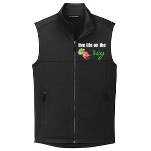 Funny Vegetarian Gift Live Life On The Veg Cute Gift Collective Smooth Fleece Vest