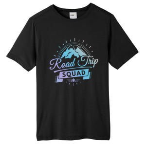 Family Vacation Gift Road Trip Squad Mountains Gift Tall Fusion ChromaSoft Performance T-Shirt