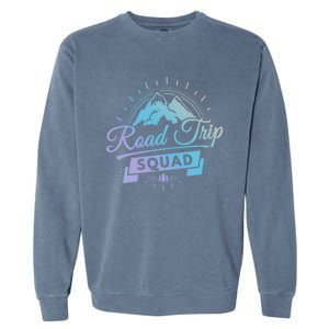 Family Vacation Gift Road Trip Squad Mountains Gift Garment-Dyed Sweatshirt