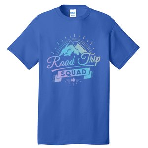 Family Vacation Gift Road Trip Squad Mountains Gift Tall T-Shirt