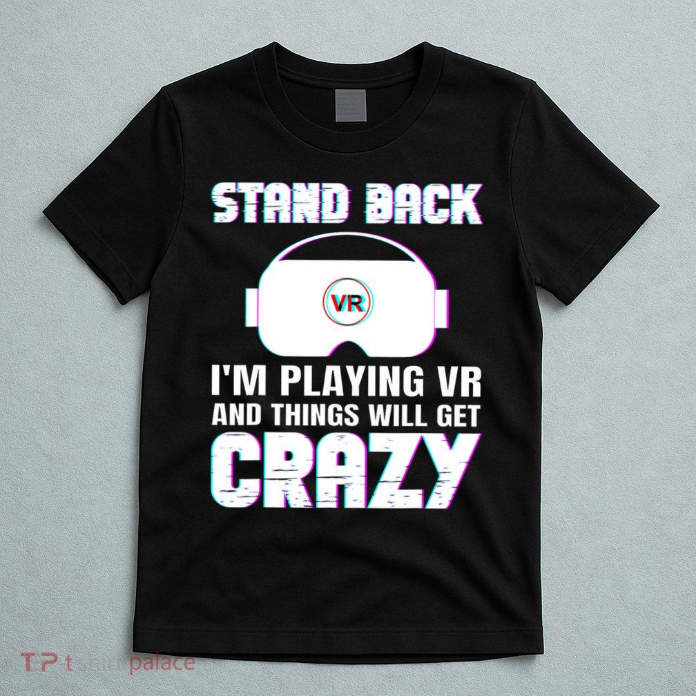 Funny Vr Gaming Design For Virtual Reality Lover T-Shirt
