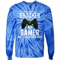 Funny Vintage Gamer Funny Gift Video Games Brother Gift Tie-Dye Long Sleeve Shirt