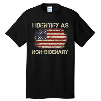 Funny Vintage Grunge American Flag I Identify As Non Bidenary Gift Tall T-Shirt