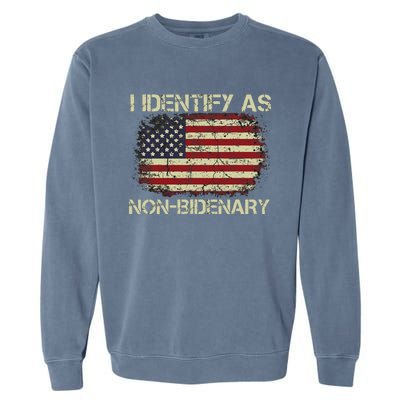 Funny Vintage Grunge American Flag I Identify As Non Bidenary Gift Garment-Dyed Sweatshirt