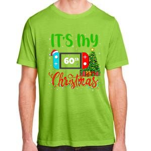 Funny Video Game Lover ItS My 60th Christmas Birthday Great Gift Adult ChromaSoft Performance T-Shirt