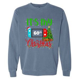 Funny Video Game Lover ItS My 60th Christmas Birthday Great Gift Garment-Dyed Sweatshirt