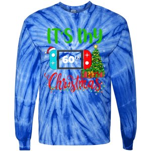 Funny Video Game Lover ItS My 60th Christmas Birthday Great Gift Tie-Dye Long Sleeve Shirt