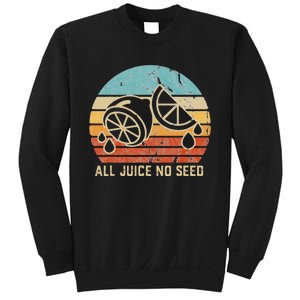 Funny Vasectomy Gifts All Juice No Seed Sweatshirt