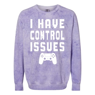 Funny Video Game Lover Saying I Have Control Issues Gamer Gift Colorblast Crewneck Sweatshirt