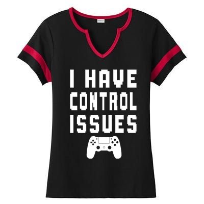 Funny Video Game Lover Saying I Have Control Issues Gamer Gift Ladies Halftime Notch Neck Tee