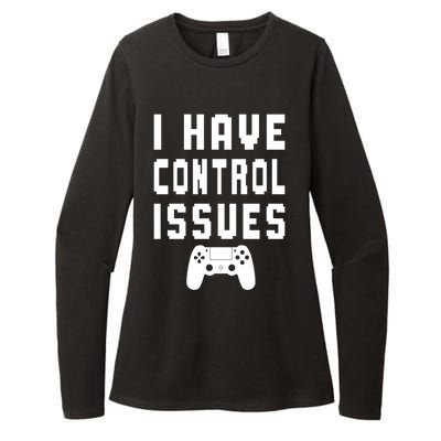 Funny Video Game Lover Saying I Have Control Issues Gamer Gift Womens CVC Long Sleeve Shirt