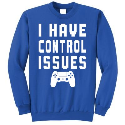 Funny Video Game Lover Saying I Have Control Issues Gamer Gift Sweatshirt