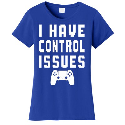 Funny Video Game Lover Saying I Have Control Issues Gamer Gift Women's T-Shirt