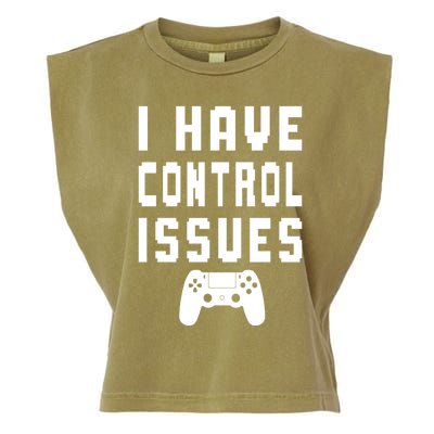 Funny Video Game Lover Saying I Have Control Issues Gamer Gift Garment-Dyed Women's Muscle Tee