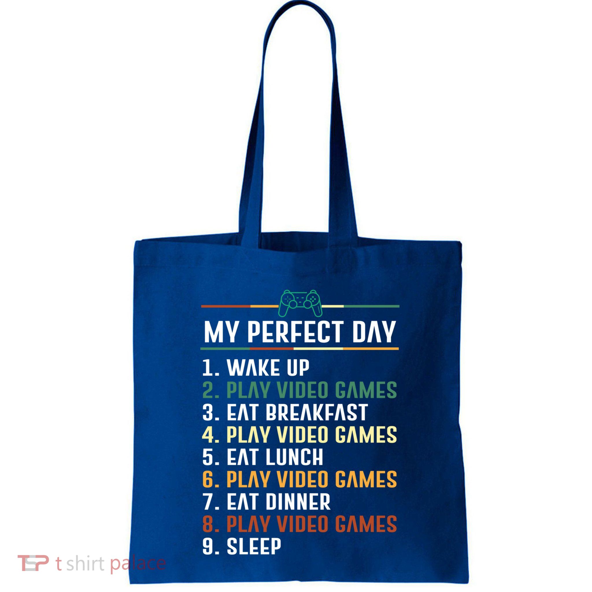 Funny Video Gamer My Perfect Day Video Games Gaming Gift Meaningful Gift Bag
