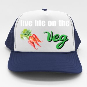 Funny Vegetarian Gift Live Life On The Veg Meaningful Gift Trucker Hat