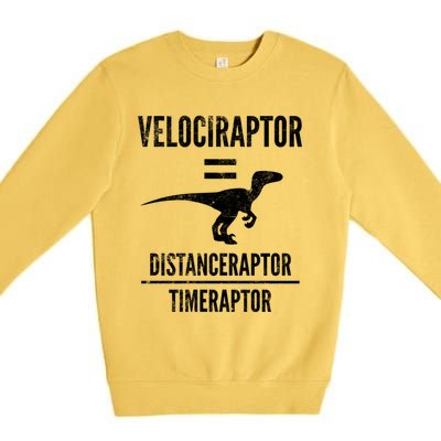 Funny Velociraptor Gift With Science Pun Dad Joke Physics Premium Crewneck Sweatshirt