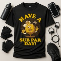 Funny Vintage Golfing Have A Sub Par Day Performance Shirt
