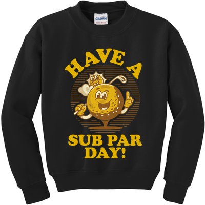 Funny Vintage Golfing Have A Sub Par Day Kids Sweatshirt