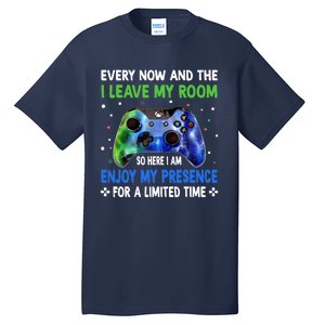 Funny Video Games Every Now And Then I Leave My Room Gaming Tall T-Shirt