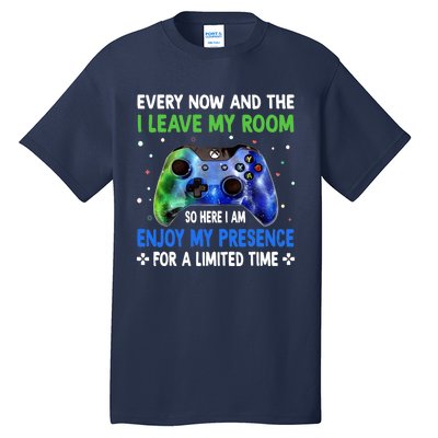 Funny Video Games Every Now And Then I Leave My Room Gaming Tall T-Shirt