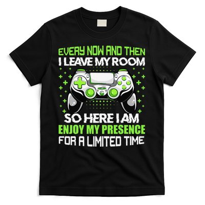 Funny Video Games Every Now And Then I Leave My Room Gaming  T-Shirt