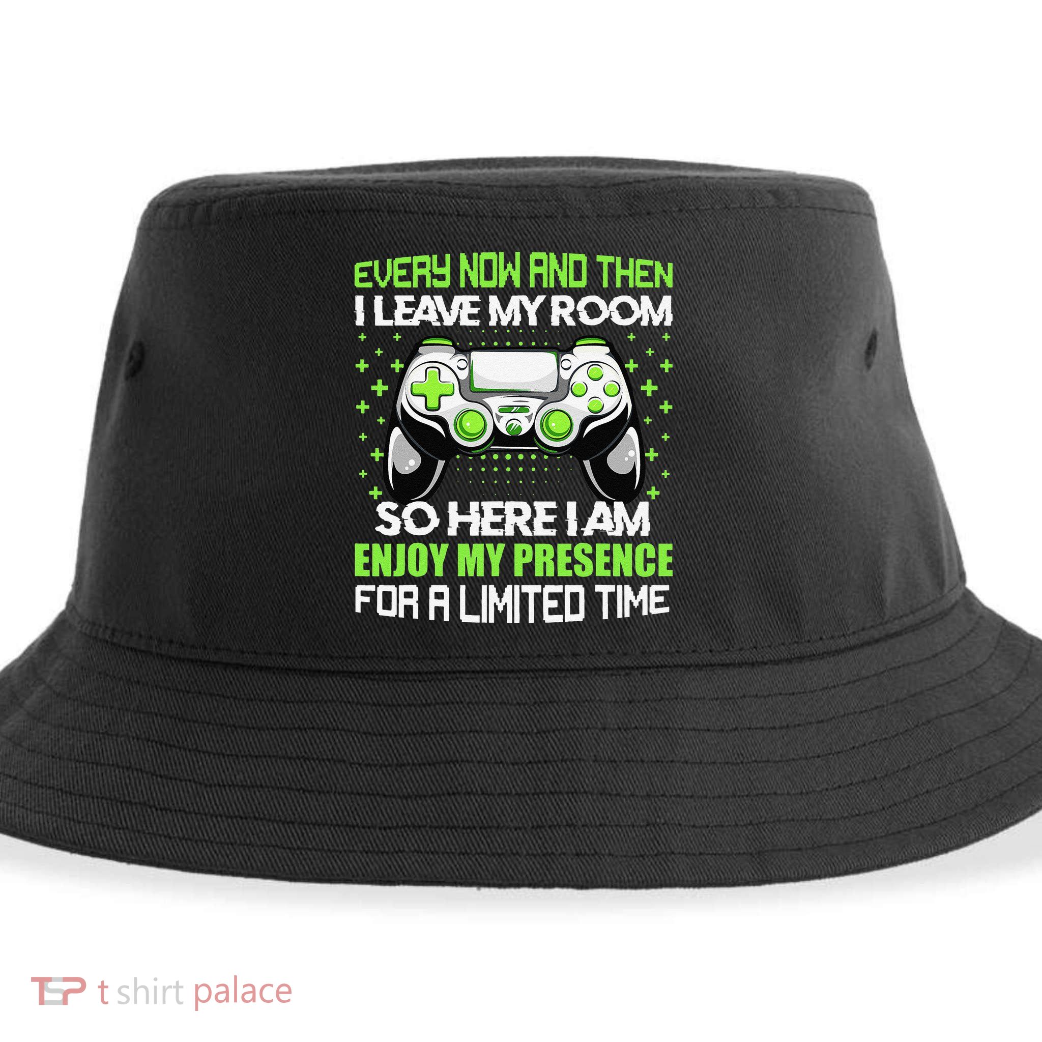 Funny Video Games Every Now And Then I Leave My Room Gaming  Sustainable Bucket Hat
