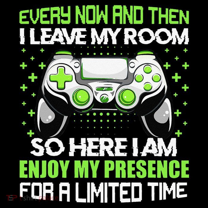 Funny Video Games Every Now And Then I Leave My Room Gaming  Toddler T-Shirt