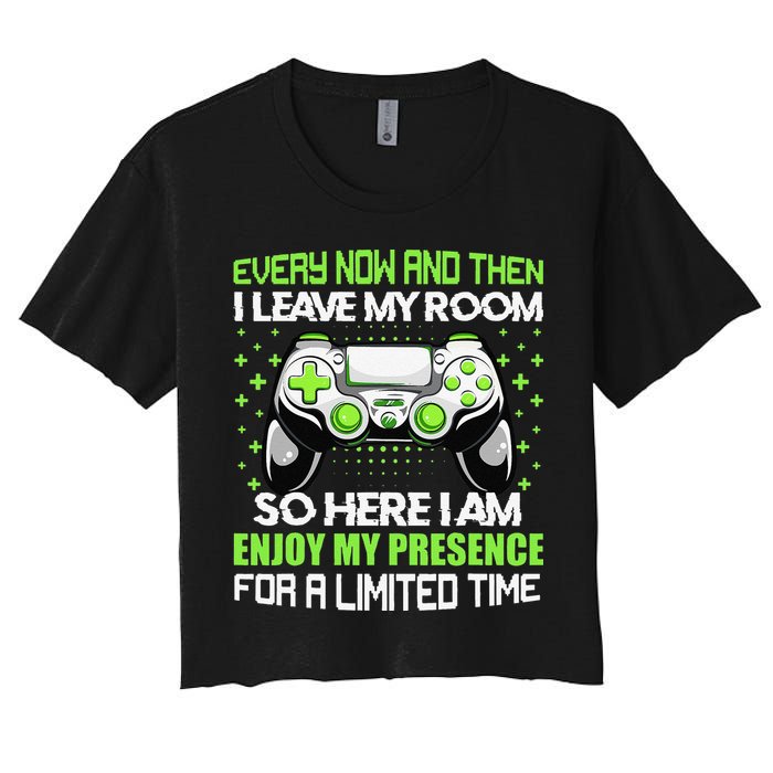 Funny Video Games Every Now And Then I Leave My Room Gaming  Crop Top