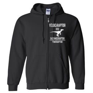 Funny Velociraptor Gift With Science Pun Dad Joke Physics Full Zip Hoodie