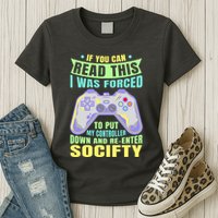 Funny Video Game Lover Geeky Gamer Nerd Gamer Gaming Addict Womens T-Shirt