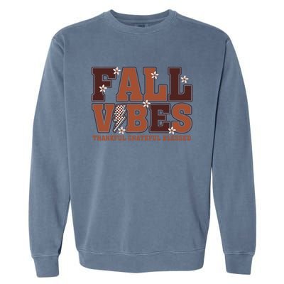 Fall Vibes Groovy Thankful Grateful Blessed Pumpkin Spice Cool Gift Garment-Dyed Sweatshirt