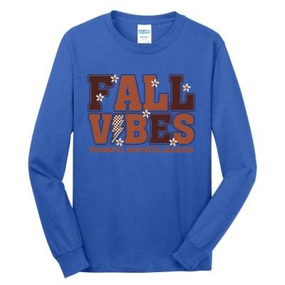 Fall Vibes Groovy Thankful Grateful Blessed Pumpkin Spice Cool Gift Tall Long Sleeve T-Shirt