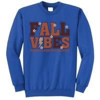 Fall Vibes Groovy Thankful Grateful Blessed Pumpkin Spice Cool Gift Tall Sweatshirt