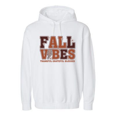 Fall Vibes Groovy Thankful Grateful Blessed Pumpkin Spice Cool Gift Garment-Dyed Fleece Hoodie